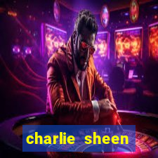 charlie sheen fortuna 2024